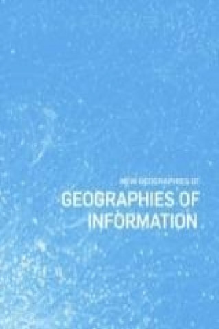 Książka New Geographies, 7 - Geographies of Information Ali Fard