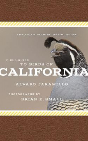 Kniha American Birding Association Field Guide to Birds of California Alvaro Jaramillo