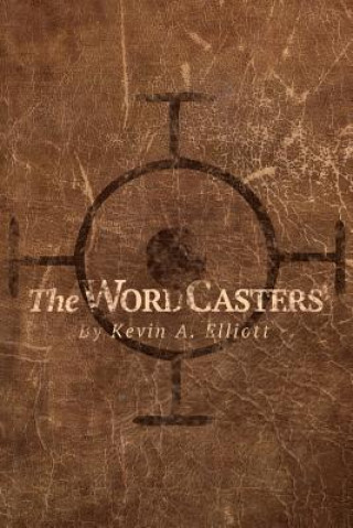 Kniha Wordcasters Kevin A Elliott