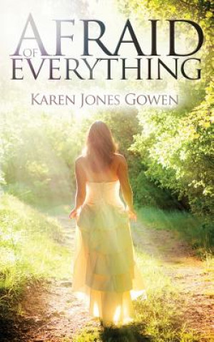 Kniha Afraid of Everything Karen Jones Gowen