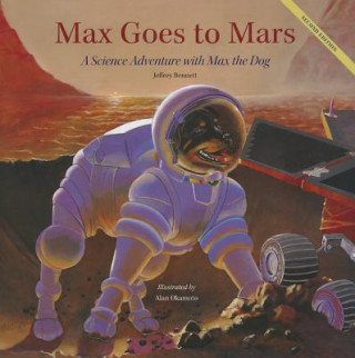 Kniha Max Goes to Mars Jeffrey Bennett