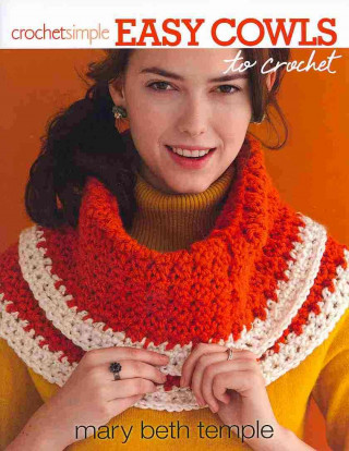 Book Easy Cowls to Crochet MARY BETH TEMPLE