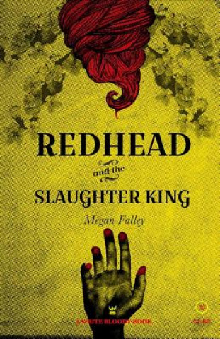 Kniha Redhead and the Slaughter King Megan Falley