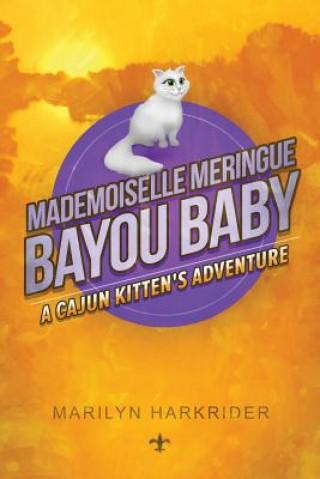 Kniha Mademoiselle Meringue Bayou Baby Marilyn Harkrider