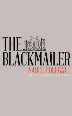 Könyv Blackmailer Isabel Colegate