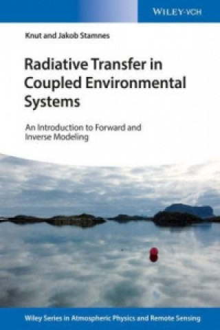 Könyv Radiative Transfer in Coupled Environmental Systems - An Introduction to Forward and Inverse Modeling Knut Stamnes