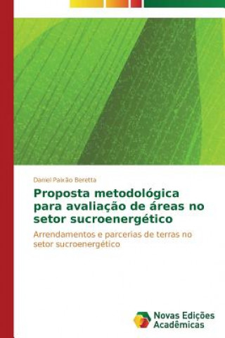 Carte Proposta metodologica para avaliacao de areas no setor sucroenergetico Paixao Beretta Daniel