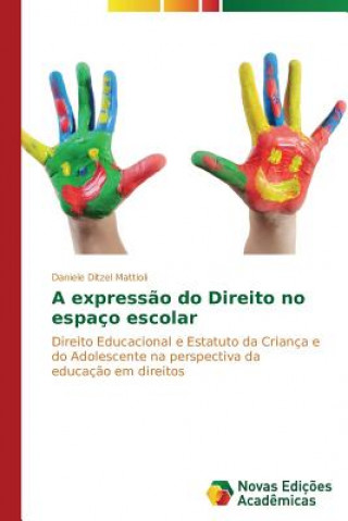 Buch expressao do Direito no espaco escolar Ditzel Mattioli Daniele