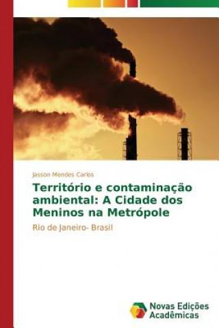 Knjiga Territorio e contaminacao ambiental Mendes Carlos Jasson