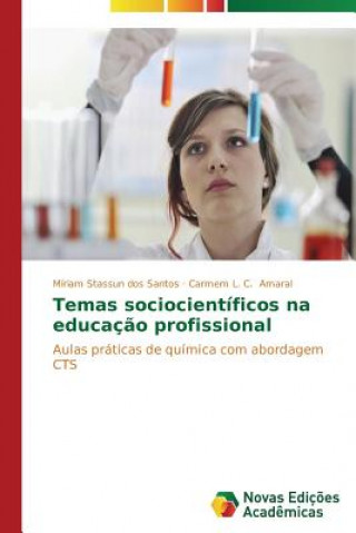 Kniha Temas sociocientificos na educacao profissional Amaral Carmem L C