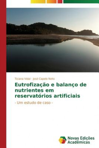 Kniha Eutrofizacao e balanco de nutrientes em reservatorios artificiais Vidal Ticiana