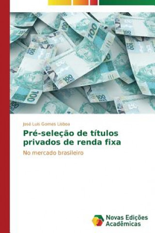 Carte Pre-selecao de titulos privados de renda fixa Gomes Lisboa Jose Luis