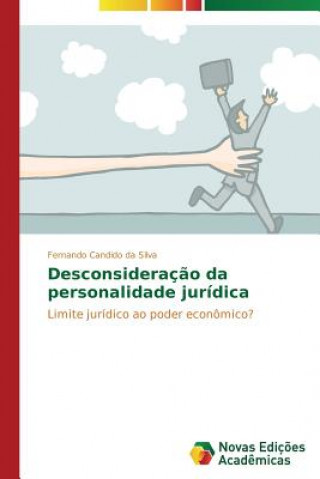 Kniha Desconsideracao da personalidade juridica Candido Da Silva Fernando