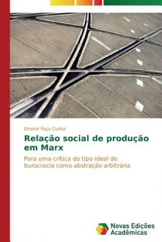 Carte Relacao social de producao em Marx Paco Cunha Elcemir