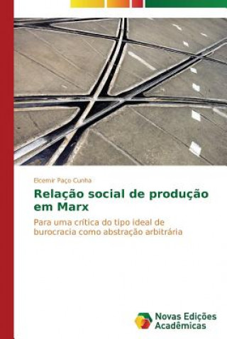 Könyv Relacao social de producao em Marx Paco Cunha Elcemir