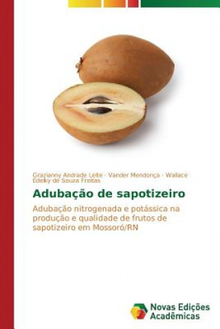 Книга Adubacao de sapotizeiro Freitas Wallace Edelky de Souza