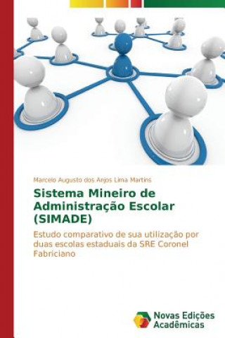 Könyv Sistema Mineiro de Administracao Escolar (SIMADE) Augusto Dos Anjos Lima Martins Marcelo