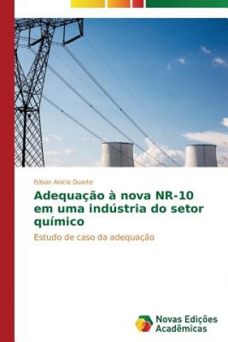 Książka Adequacao a nova NR-10 em uma industria do setor quimico Duarte Edson Anicio