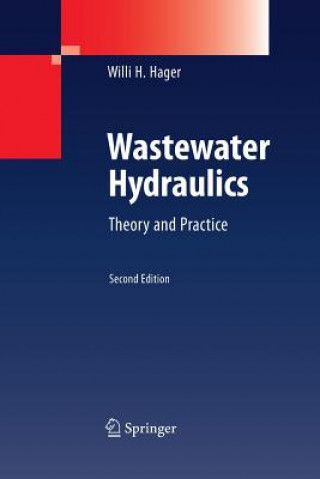 Könyv Wastewater Hydraulics Willi H Hager