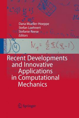 Carte Recent Developments and Innovative Applications in Computational Mechanics Stefan Loehnert