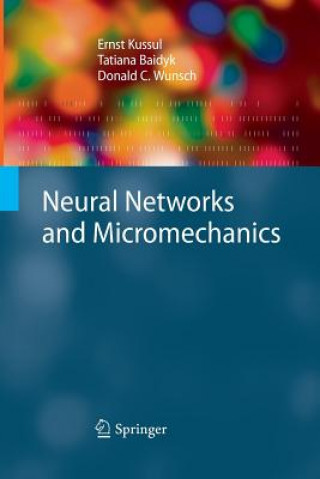 Carte Neural Networks and Micromechanics Donald C. Wunsch