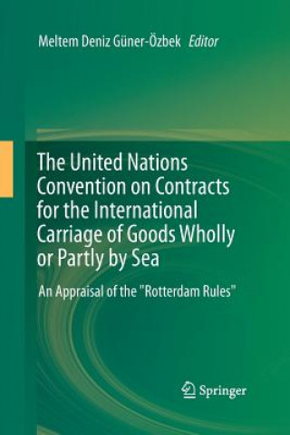 Carte United Nations Convention on Contracts for the International Carriage of Goods Wholly or Partly by Sea Meltem Deniz Güner-Özbek