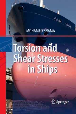 Knjiga Torsion and Shear Stresses in Ships Mohamed Shama