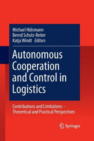 Könyv Autonomous Cooperation and Control in Logistics Michael Hülsmann