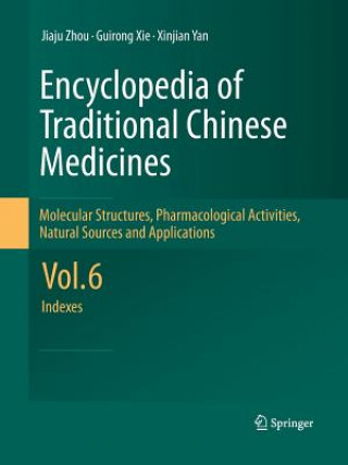 Kniha Encyclopedia of Traditional Chinese Medicines -  Molecular Structures, Pharmacological Activities, Natural Sources and Applications JIAJU ZHOU