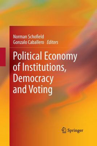 Könyv Political Economy of Institutions, Democracy and Voting Gonzalo Caballero