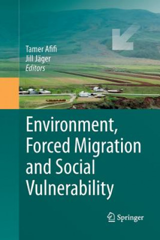 Книга Environment, Forced Migration and Social Vulnerability Tamer Afifi