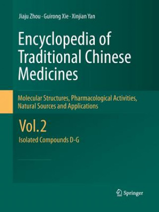 Libro Encyclopedia of Traditional Chinese Medicines - Molecular Structures, Pharmacological Activities, Natural Sources and Applications JIAJU ZHOU