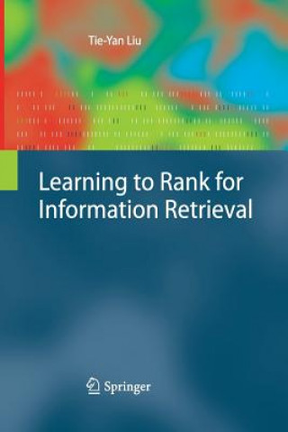 Kniha Learning to Rank for Information Retrieval Tie-Yan Liu