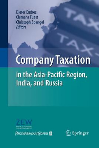 Könyv Company Taxation in the Asia-Pacific Region, India, and Russia Dieter Endres