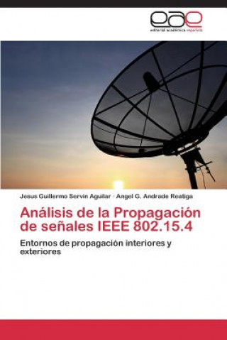 Carte Analisis de la Propagacion de senales IEEE 802.15.4 Andrade Reatiga Angel G