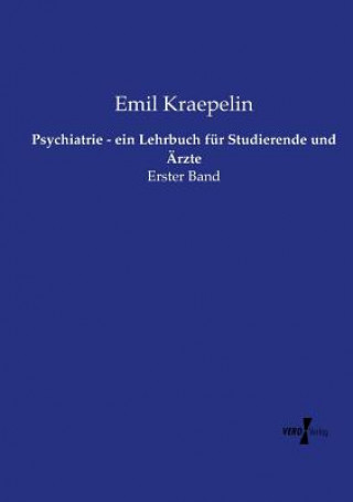 Könyv Psychiatrie - ein Lehrbuch fur Studierende und AErzte Emil Kraepelin