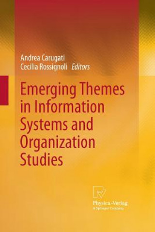 Könyv Emerging Themes in Information Systems and Organization  Studies ANDREA CARUGATI