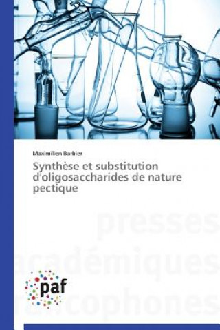 Carte Synthese Et Substitution d'Oligosaccharides de Nature Pectique Barbier Maximilien