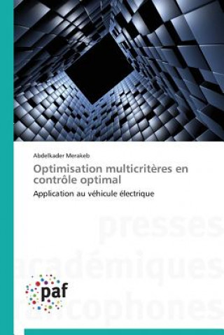 Книга Optimisation Multicriteres En Controle Optimal Merakeb Abdelkader