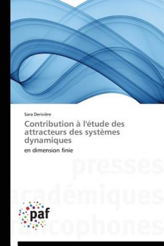 Kniha Contribution A l'Etude Des Attracteurs Des Systemes Dynamiques Deriviere Sara
