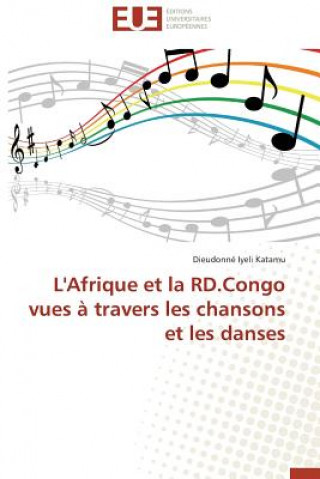 Carte L'Afrique Et La Rd.Congo Vues   Travers Les Chansons Et Les Danses Iyeli Katamu Dieudonne