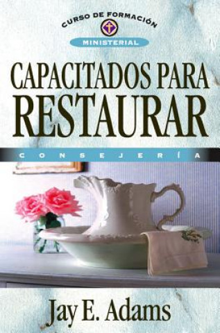 Buch Capacitados Para Restaurar Jay Edward Adams