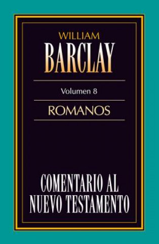 Książka Comentario al N.T. Vol. 08 - Romanos William Barclay