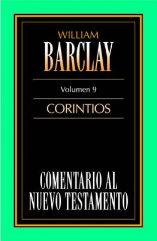 Kniha Comentario Al N.T. Vol. 09 - Corintios William Barclay