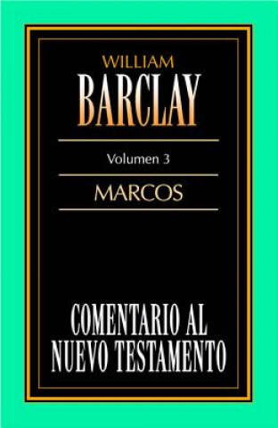 Carte Comentario Al N.T. Vol. 03 - Marcos William Barclay