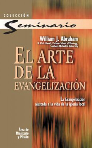 Knjiga arte de la evangelizacion William J. Abraham