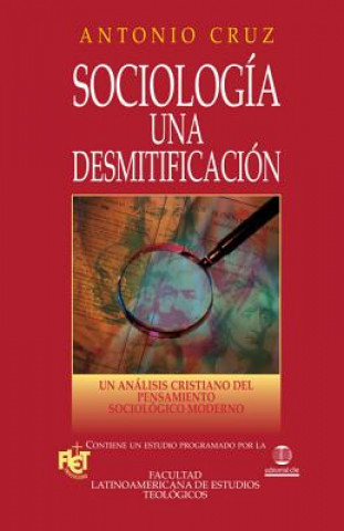 Carte Sociologia, una desmitificacion Softcover Sociology, a Demythologizing Antonio Cruz