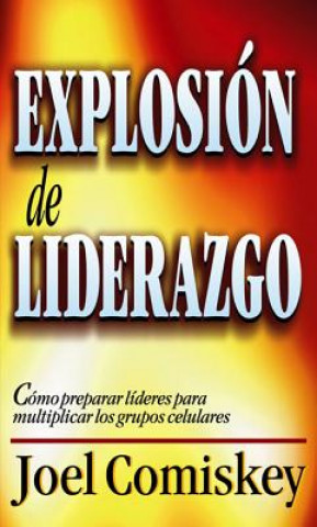 Kniha Explosion de Liderazgo Joel Comiskey
