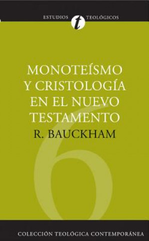 Kniha Monoteismo Y Cristologia En El N.T. Richard Bauckham