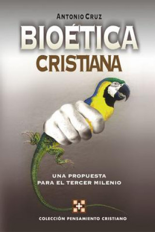 Kniha Bioetica cristiana Antonio Cruz